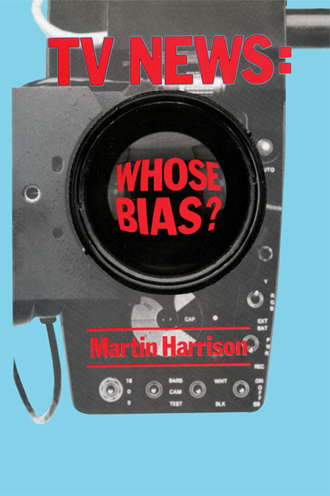 Television News: Whose Bias? - A Casebook Analysis of Strikes, Television and Media Studies, 1st Edition - FULL INSTANT DOWNLOAD | PDF DOCX EPUB