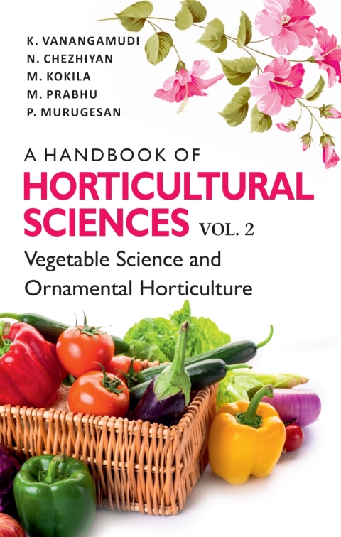 A Handbook of Horticultural Sciences: Vol.02: Vegetable Science and Ornamental Horticulture, 1st Edition - FULL INSTANT DOWNLOAD | PDF DOCX EPUB
