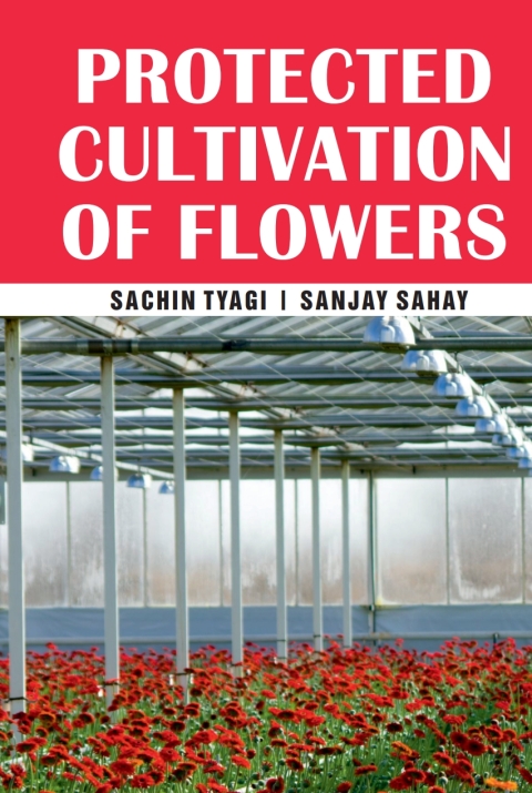 Protected Cultivation of Flowers, 1st Edition - FULL INSTANT DOWNLOAD | PDF DOCX EPUB