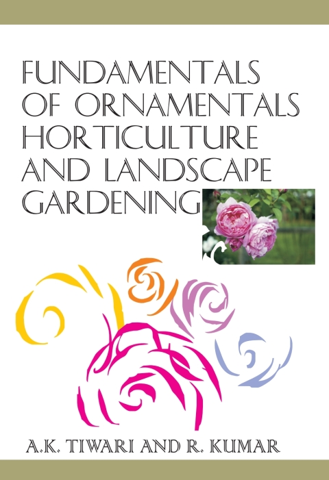 Fundamentals of Ornamental Horticulture and Landscape Gardening, 1st Edition - FULL INSTANT DOWNLOAD | PDF DOCX EPUB