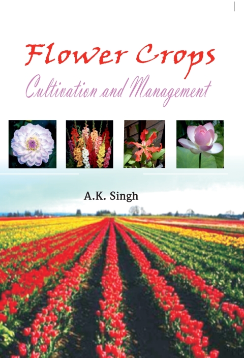 Flower Crops: Cultivation and Management, 1st Edition - FULL INSTANT DOWNLOAD | PDF DOCX EPUB