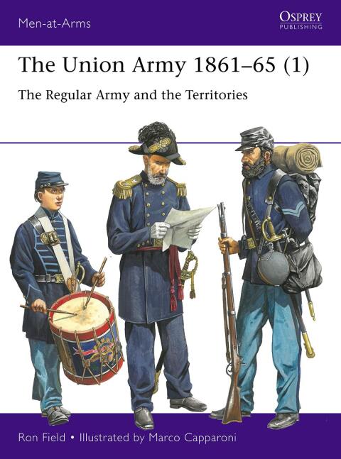 The Union Army 1861–65 (1): The Regular Army and the Territories, 1st Edition - FULL INSTANT DOWNLOAD | PDF DOCX EPUB