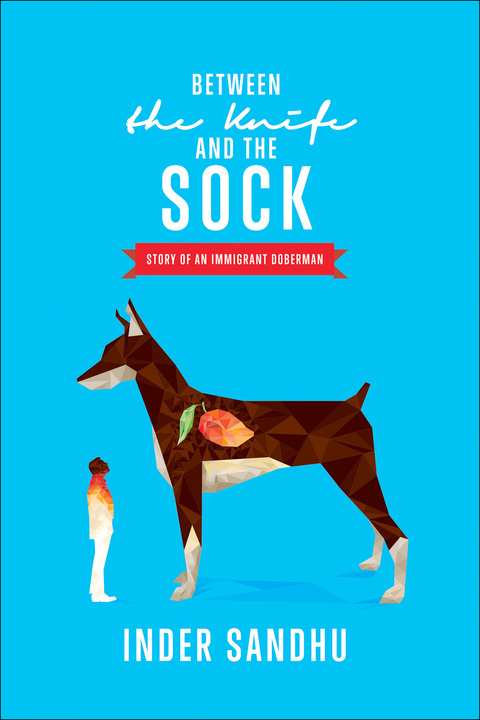 Between the Knife and the Sock: Story of an Immigrant Doberman - FULL INSTANT DOWNLOAD | PDF DOCX EPUB