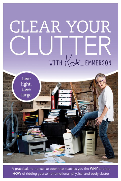 Clear Your Clutter: Live Light, Live Large, 1st Edition - FULL INSTANT DOWNLOAD | PDF DOCX EPUB