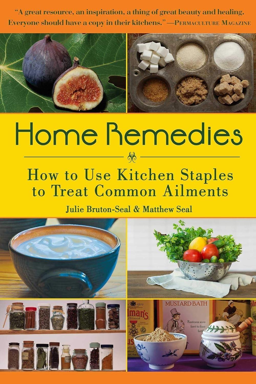 Home Remedies: How to Use Kitchen Staples to Treat Common Ailments - FULL INSTANT DOWNLOAD | PDF DOCX EPUB