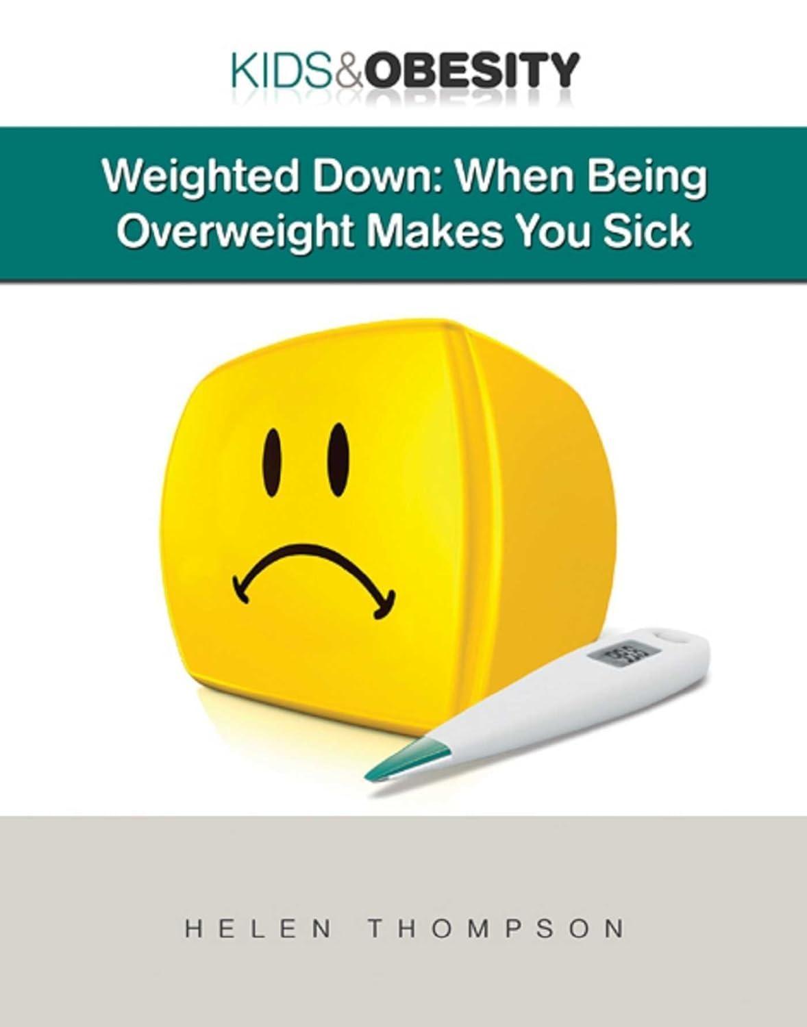 Weighted Down: When Being Overweight Makes You Sick - FULL INSTANT DOWNLOAD | PDF DOCX EPUB