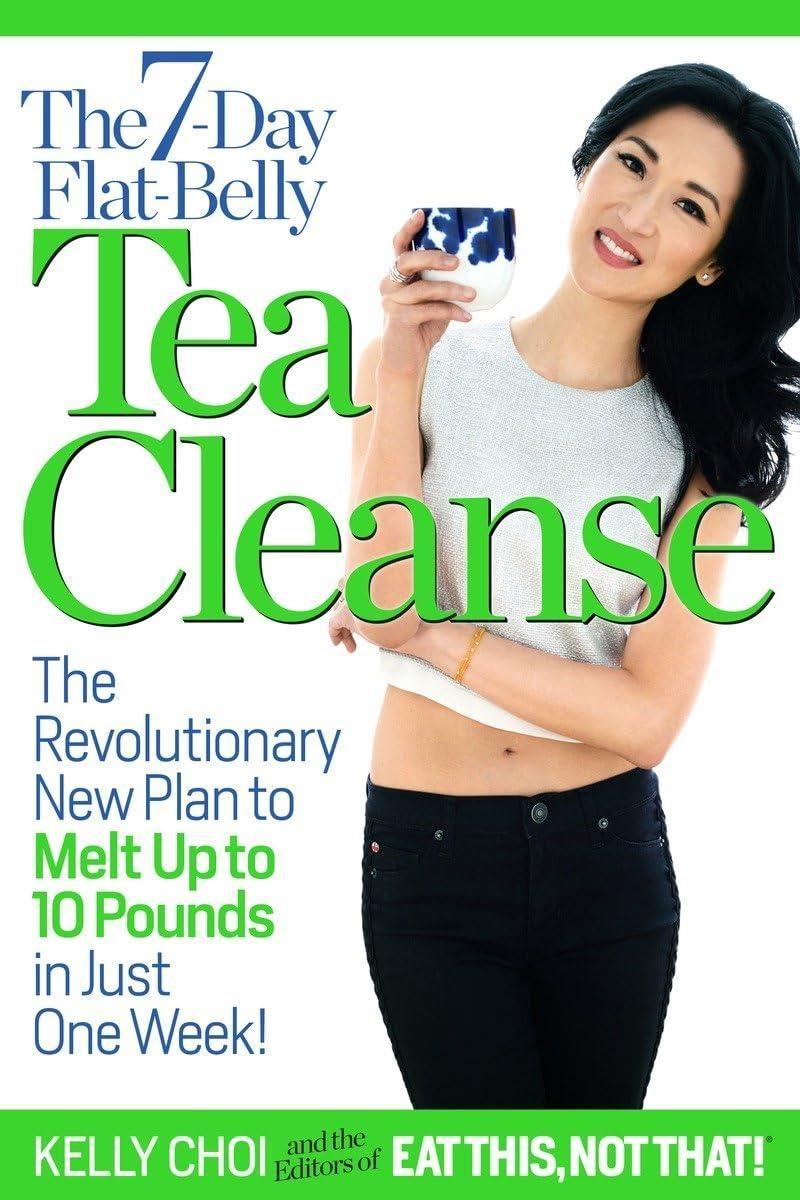 The 7-Day Flat-Belly Tea Cleanse: The Revolutionary New Plan to Melt Up to 10 Pounds in Just One Week! - FULL INSTANT DOWNLOAD | PDF DOCX EPUB