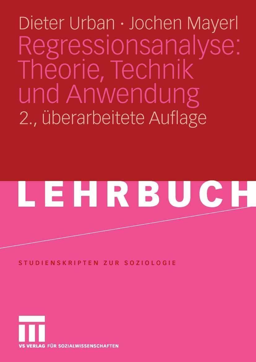 Regressionsanalyse: Theorie, Technik und Anwendung., 2nd Edition - FULL INSTANT DOWNLOAD | PDF DOCX EPUB