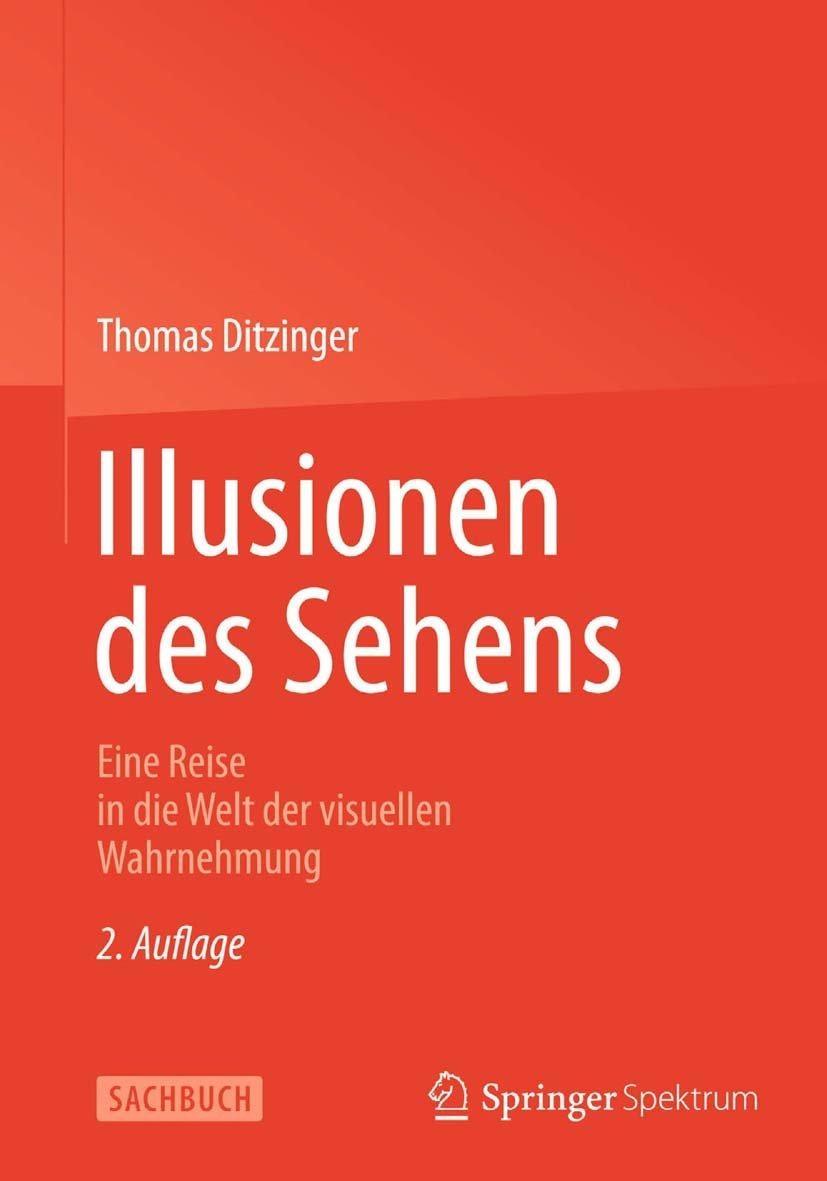 Illusionen des Sehens: Eine Reise in die Welt der visuellen Wahrnehmung, 2nd Edition - FULL INSTANT DOWNLOAD | PDF DOCX EPUB