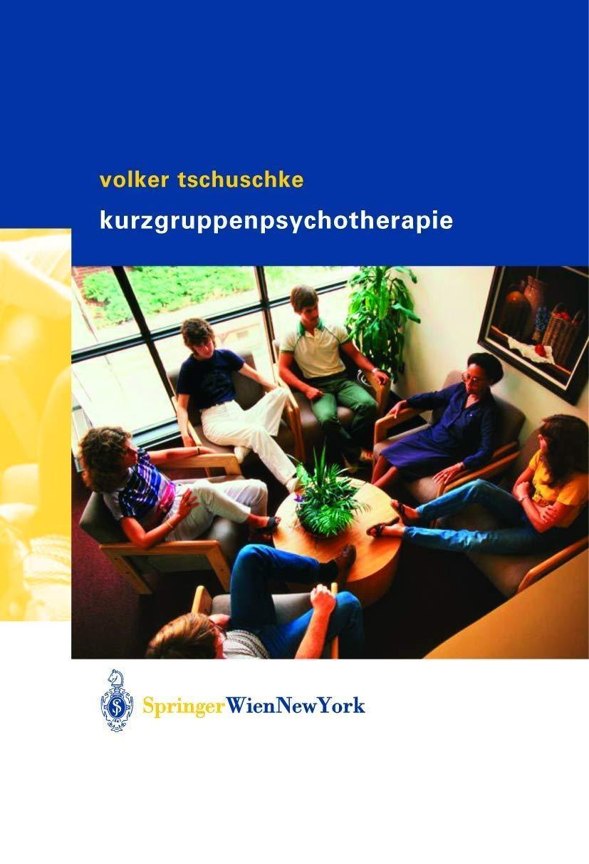 Volker Tschuschke Kurzgruppenpsychotherapie Theorie und Praxis: Theorie und Praxis - FULL INSTANT DOWNLOAD | PDF DOCX EPUB