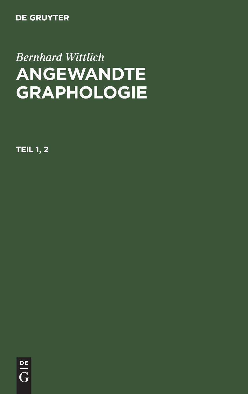 Bernhard Wittlich: Angewandte Graphologie. Teil 1, 2, 1st Edition - FULL INSTANT DOWNLOAD | PDF DOCX EPUB