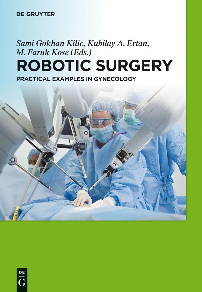 Robotic Surgery: Practical Examples in Gynecology, 1st Edition - FULL INSTANT DOWNLOAD | PDF DOCX EPUB