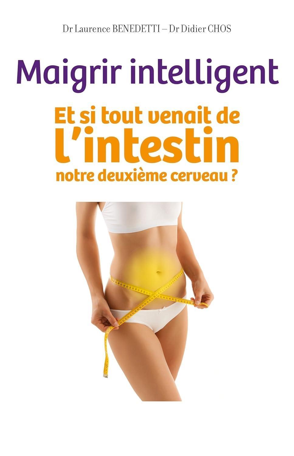 Maigrir intelligent: Et si tout venait de l'intestin notre deuxième cerveau ?, 1st Edition - FULL INSTANT DOWNLOAD | PDF DOCX EPUB