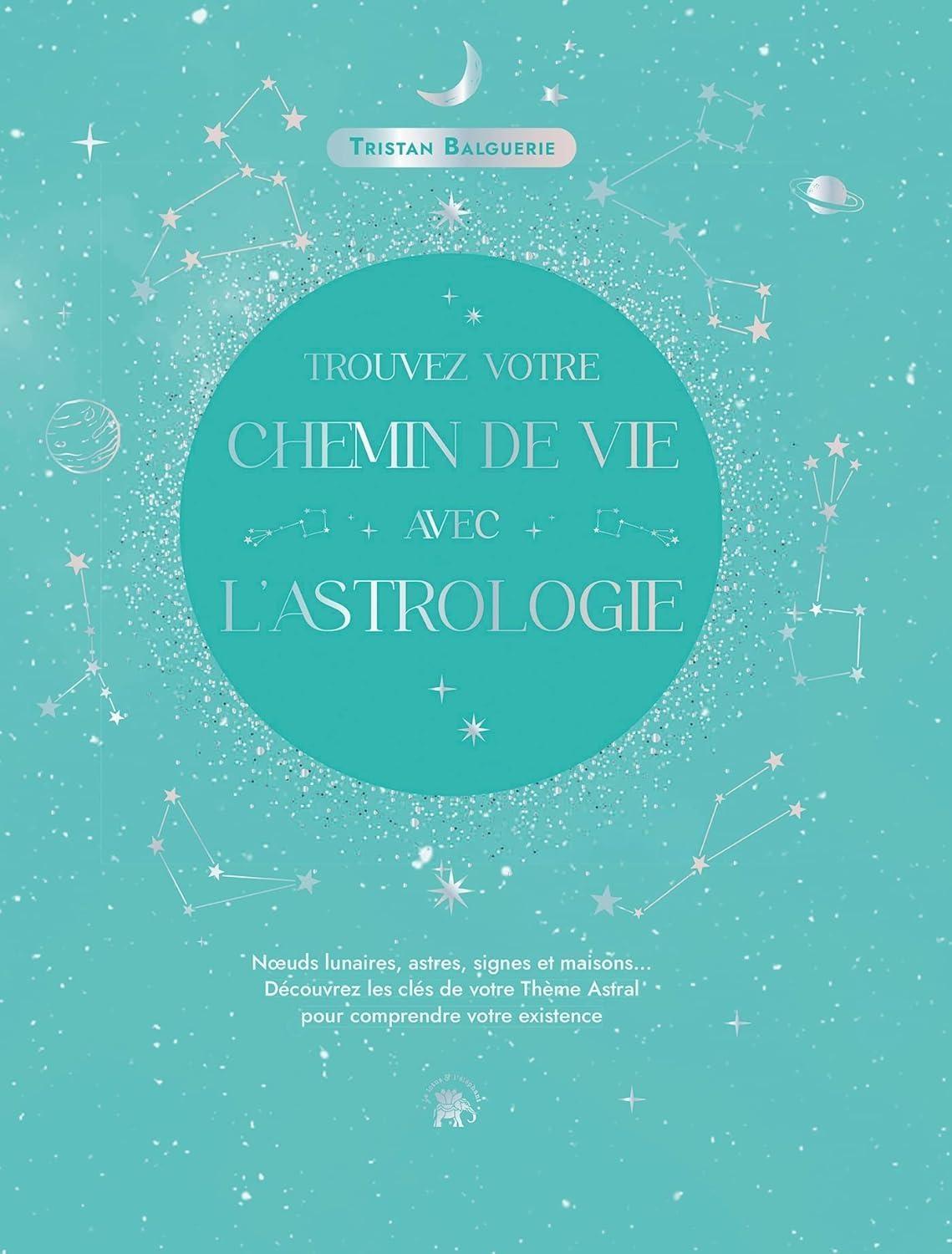 Trouvez votre chemin de vie avec l'astrologie: Découvrez les clés de votre thème astral pour comprendre votre existence - FULL INSTANT DOWNLOAD | PDF DOCX EPUB