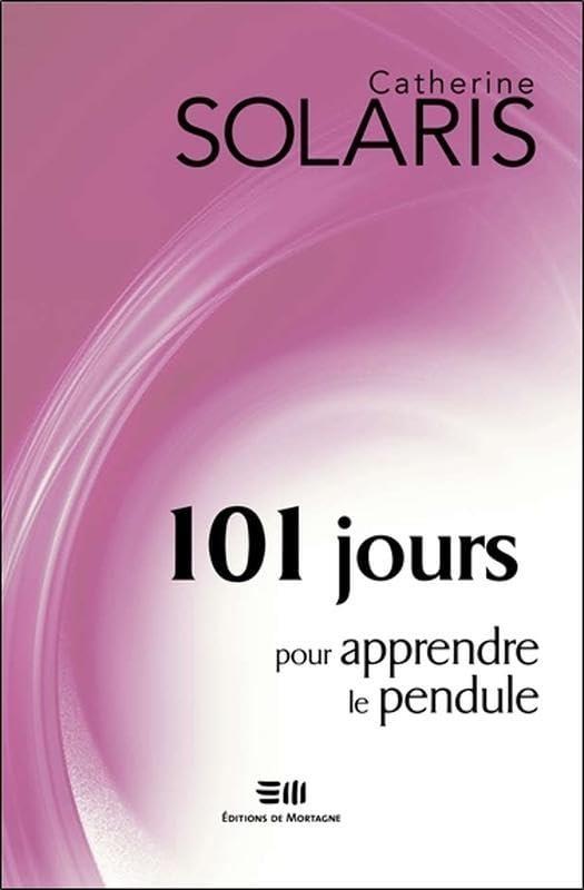 101 jours pour apprendre le pendule, 1st Edition - FULL INSTANT DOWNLOAD | PDF DOCX EPUB