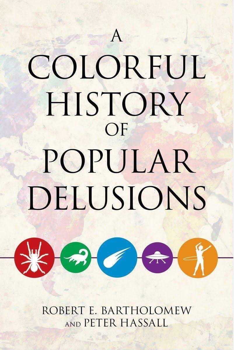 A Colorful History of Popular Delusions - FULL INSTANT DOWNLOAD | PDF DOCX EPUB