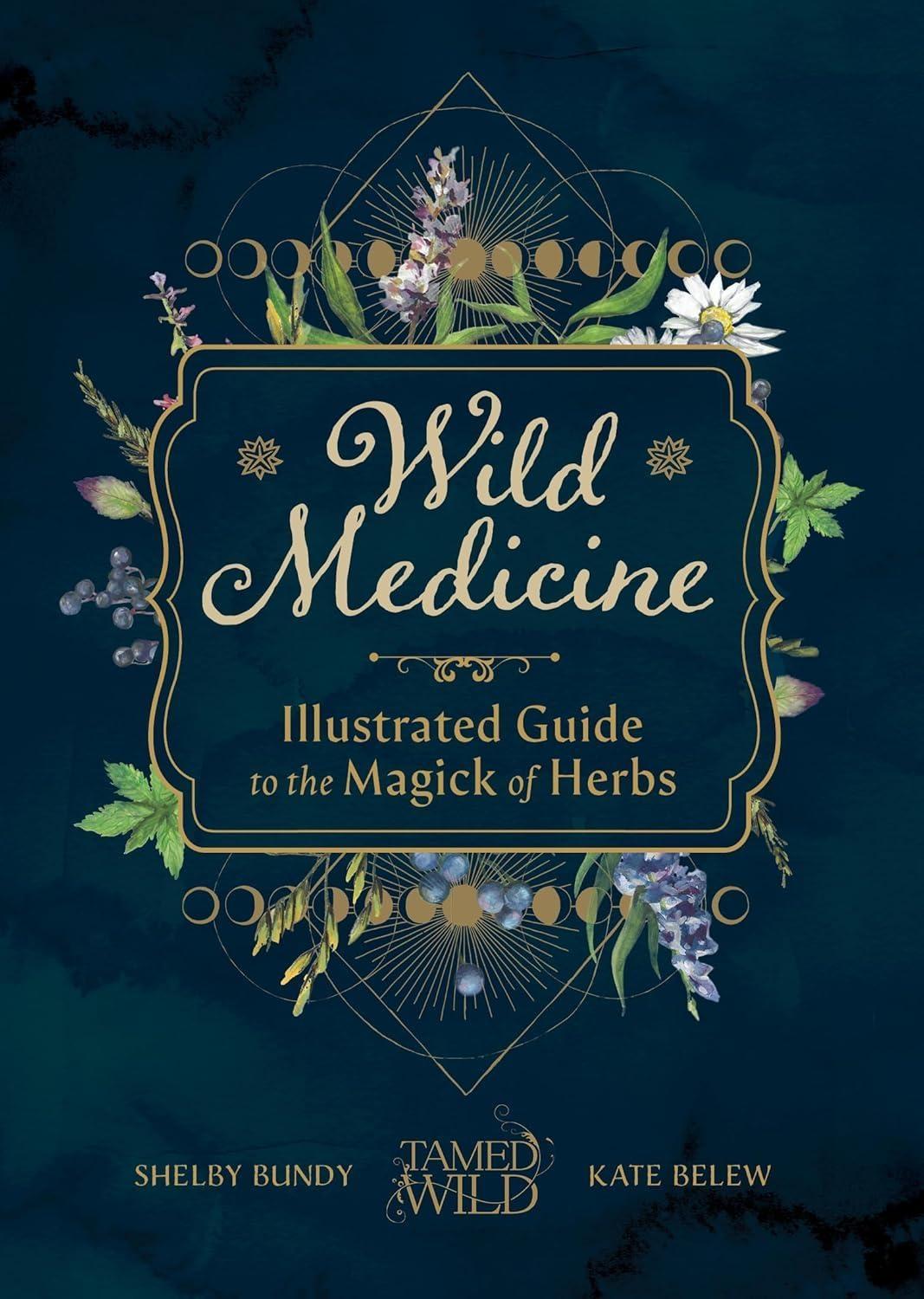 Wild Medicine: An Illustrated Guide to the Magick of Herbs - FULL INSTANT DOWNLOAD | PDF DOCX EPUB