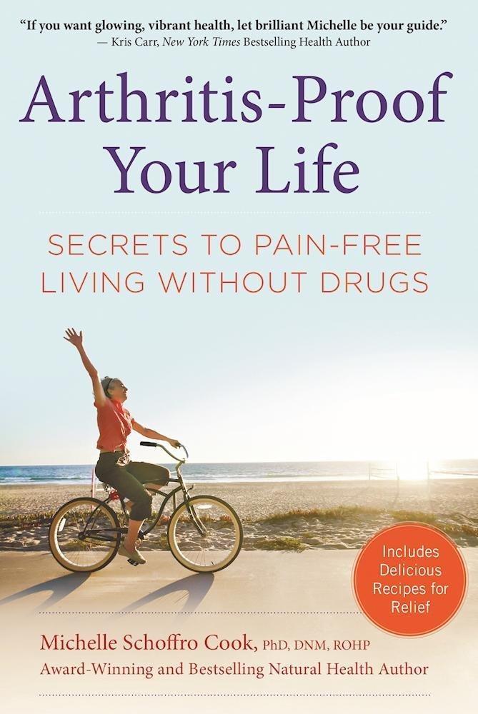 Arthritis-Proof Your Life: Secrets to Pain-Free Living Without Drugs - FULL INSTANT DOWNLOAD | PDF DOCX EPUB