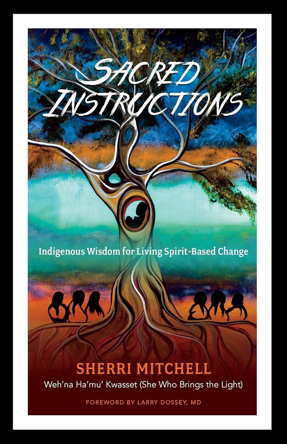 Sacred Instructions: Indigenous Wisdom for Living Spirit-Based Change - FULL INSTANT DOWNLOAD | PDF DOCX EPUB