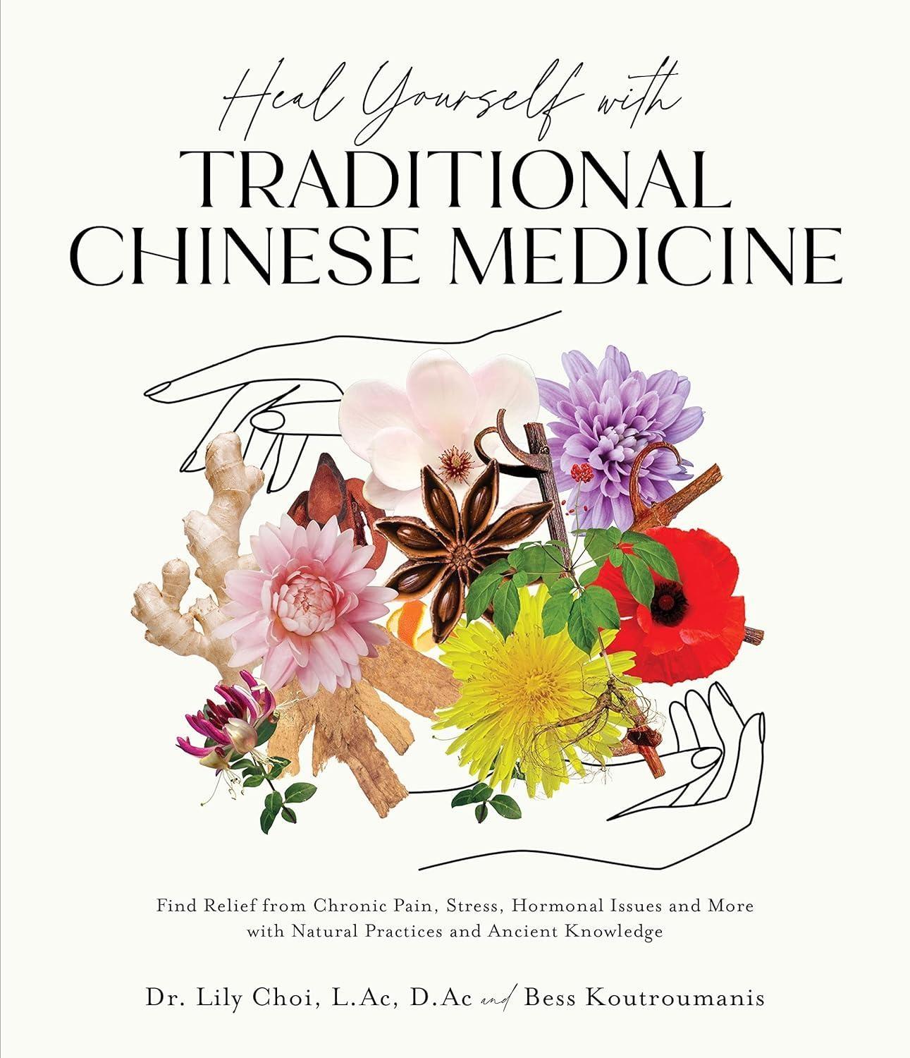 Heal Yourself with Traditional Chinese Medicine: Find Relief from Chronic Pain, Stress, Hormonal Issues and More with Natural Practices and Ancient Knowledge - FULL INSTANT DOWNLOAD | PDF DOCX EPUB