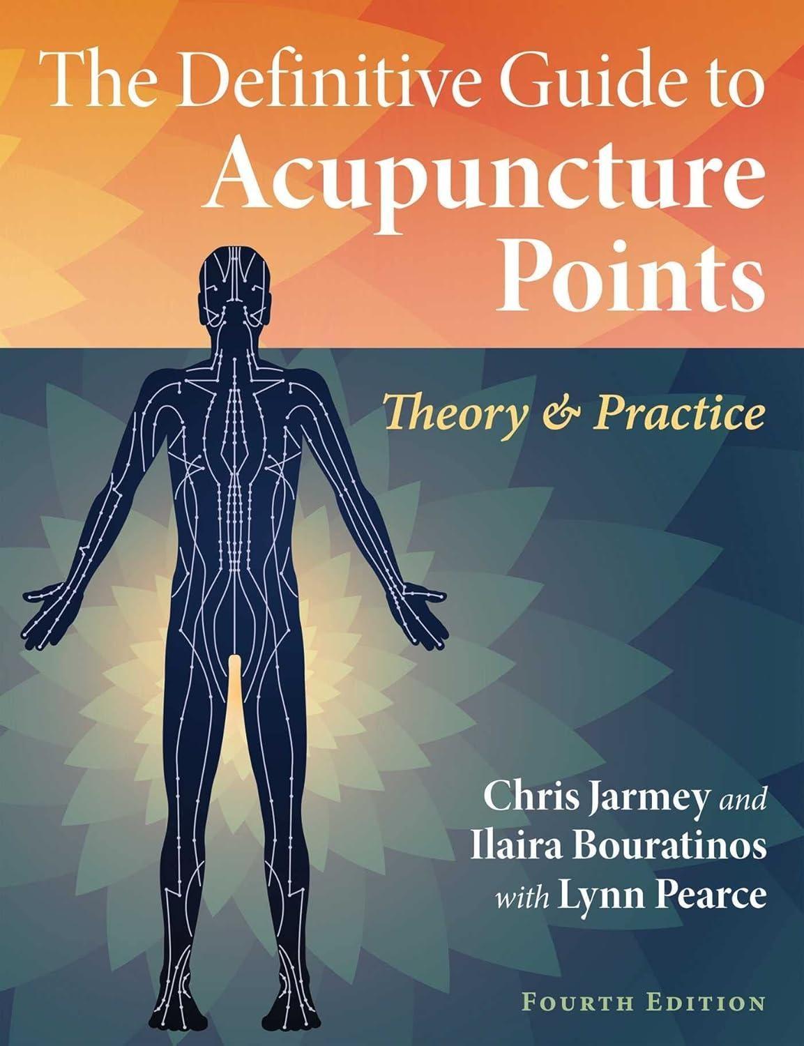 The Definitive Guide to Acupuncture Points: Theory and Practice, 4th Edition - FULL INSTANT DOWNLOAD | PDF DOCX EPUB
