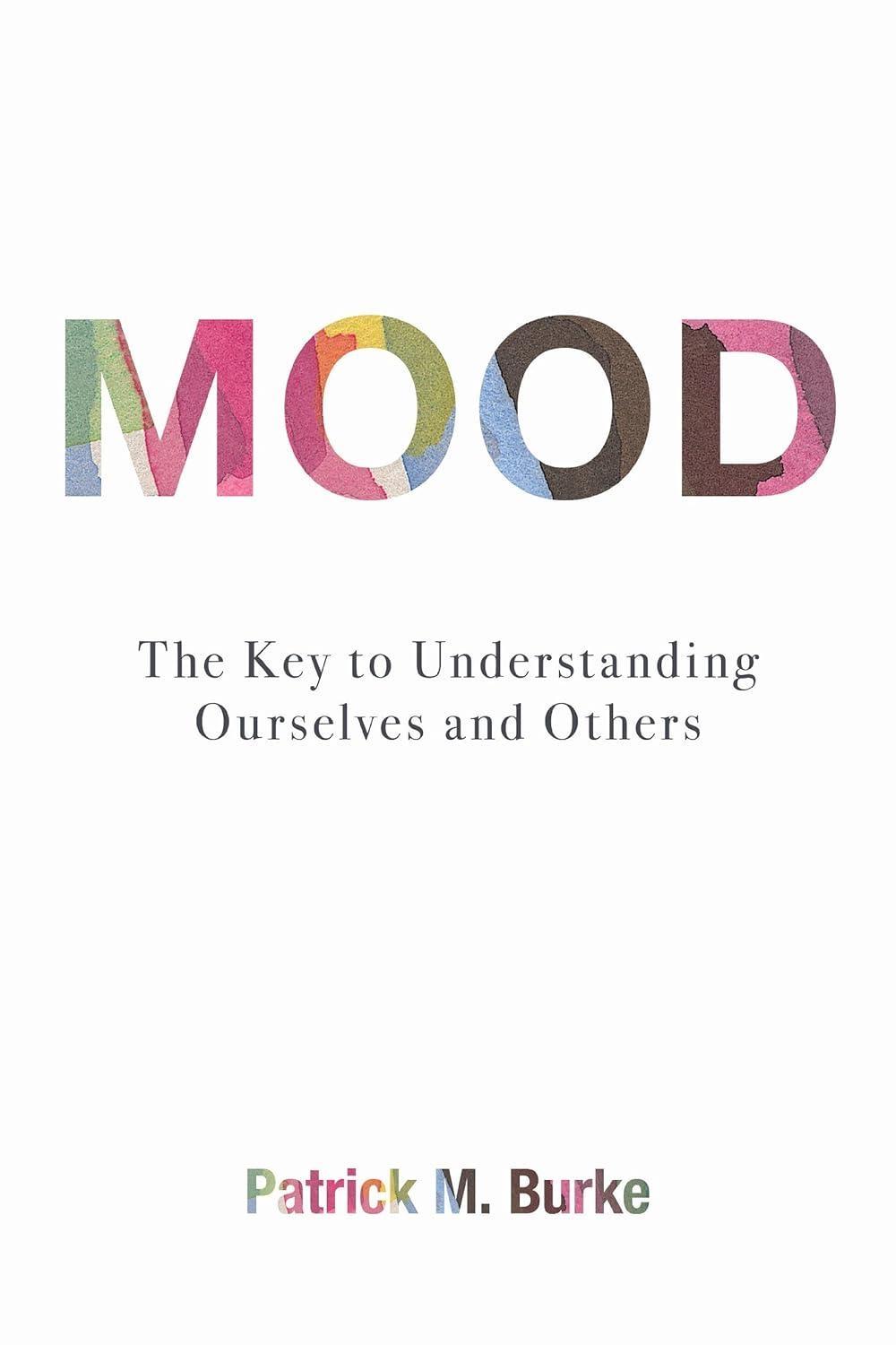 Mood: The Key to Understanding Ourselves and Others - FULL INSTANT DOWNLOAD | PDF DOCX EPUB