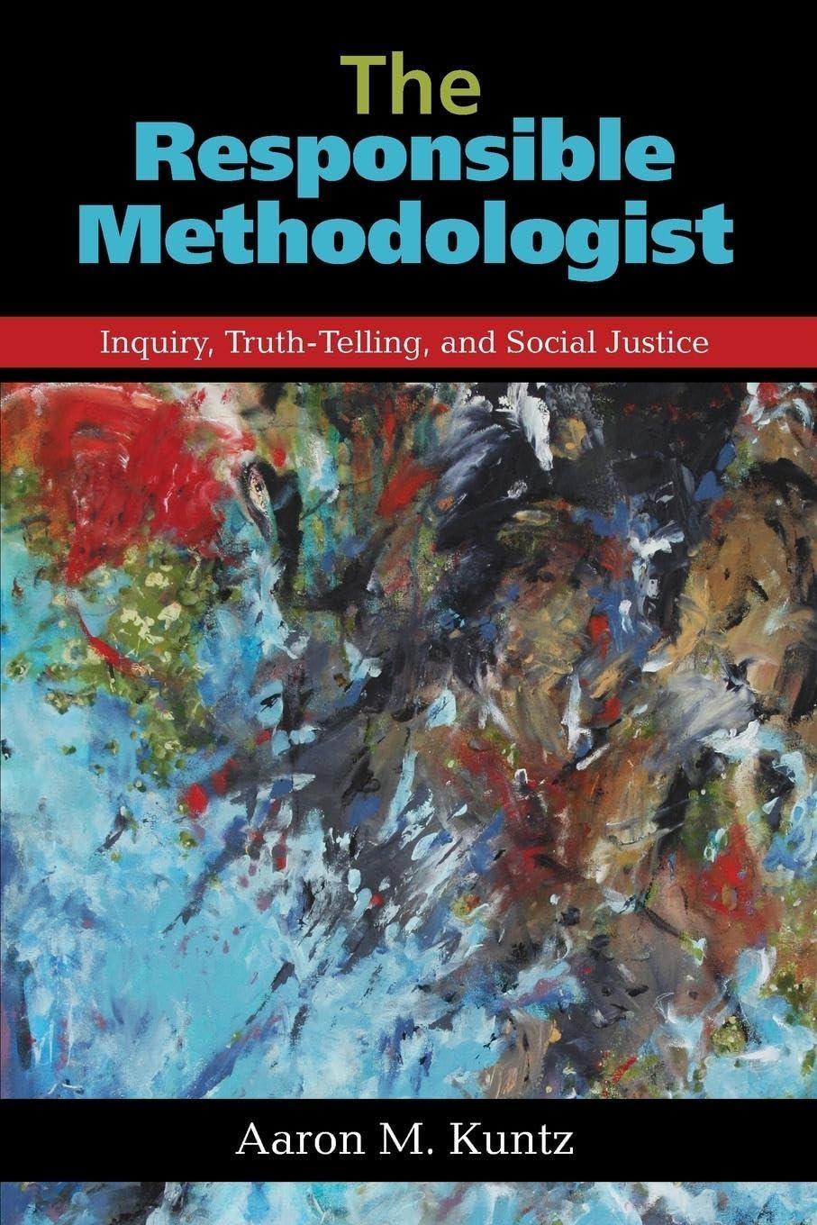 The Responsible Methodologist: Inquiry, Truth-Telling, and Social Justice, 1st Edition - FULL INSTANT DOWNLOAD | PDF DOCX EPUB
