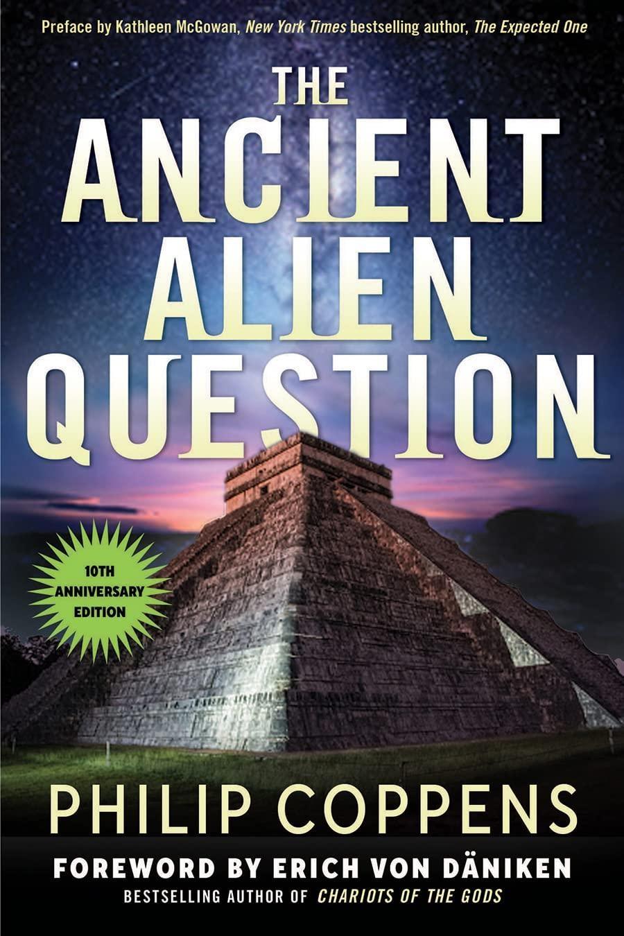 The Ancient Alien Question: A New Inquiry Into the Existence, Evidence, and Influence of Ancient Visitors - FULL INSTANT DOWNLOAD | PDF DOCX EPUB