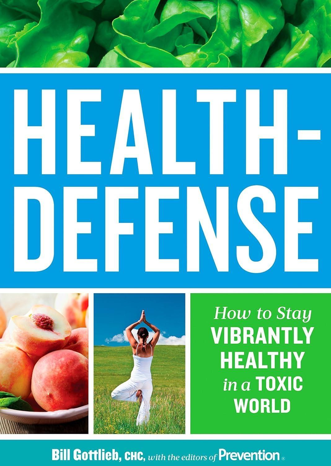 Health-Defense: How to Stay Vibrantly Healthy in a Toxic World - FULL INSTANT DOWNLOAD | PDF DOCX EPUB