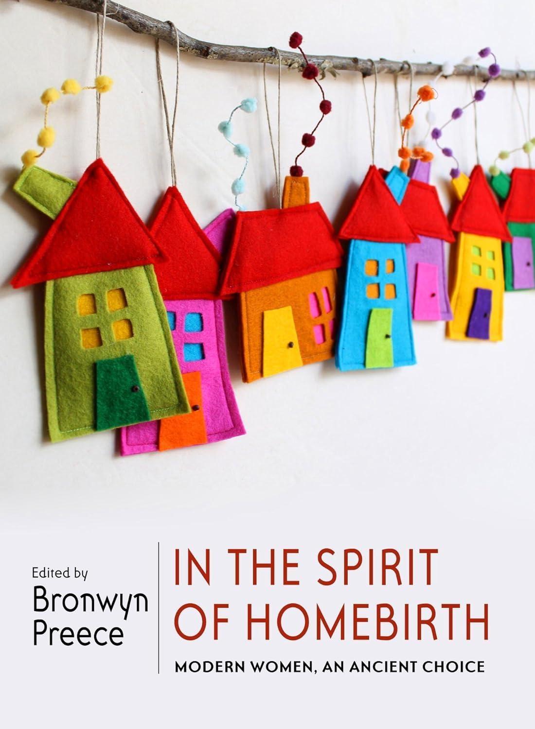 In the Spirit of Homebirth: Modern Women, An Ancient Choice - FULL INSTANT DOWNLOAD | PDF DOCX EPUB