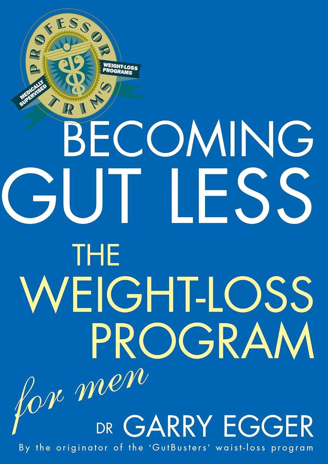 Professor Trim's Becoming Gutless: Weight loss for men - FULL INSTANT DOWNLOAD | PDF DOCX EPUB