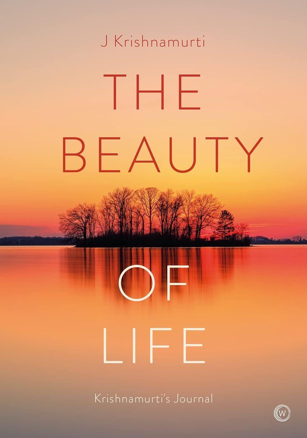 The Beauty of Life: Krishnamurti's Journal - FULL INSTANT DOWNLOAD | PDF DOCX EPUB