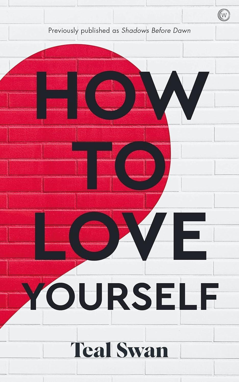 How to Love Yourself - FULL INSTANT DOWNLOAD | PDF DOCX EPUB