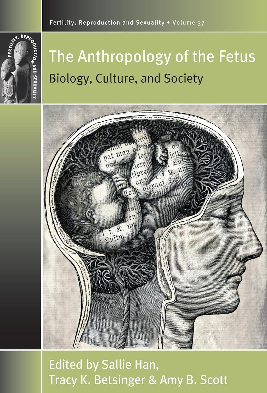 The Anthropology of the Fetus: Biology, Culture, and Society, 1st Edition - FULL INSTANT DOWNLOAD | PDF DOCX EPUB