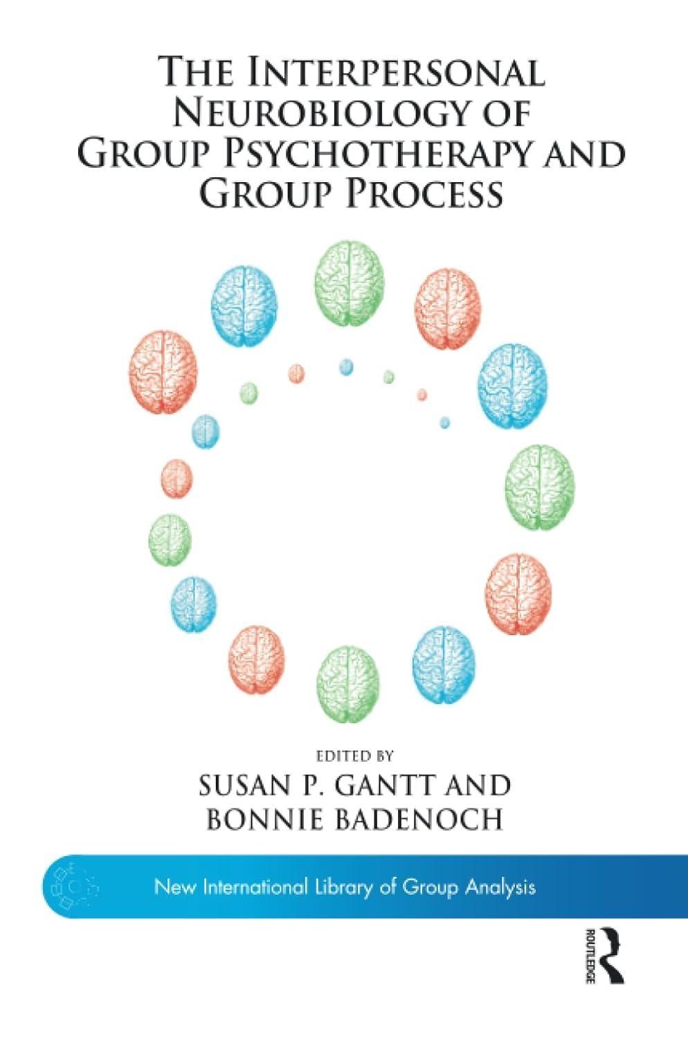 The Interpersonal Neurobiology of Group Psychotherapy and Group Process, 1st Edition - FULL INSTANT DOWNLOAD | PDF DOCX EPUB