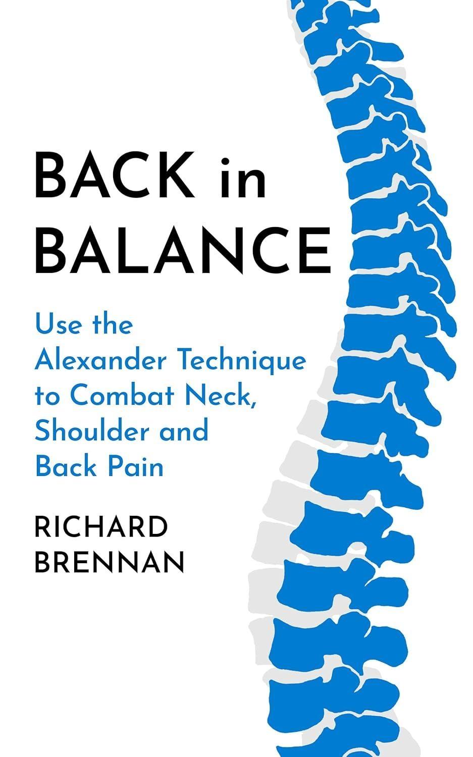 Back in Balance: Use the Alexander Technique to Combat Neck, Shoulder and Back Pain - FULL INSTANT DOWNLOAD | PDF DOCX EPUB