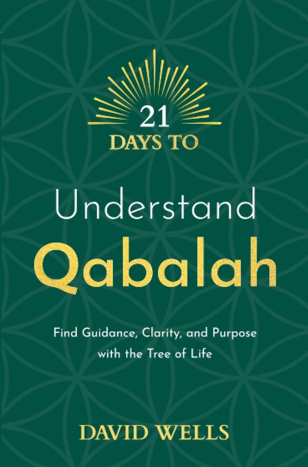 21 Days to Understand Qabalah: Find Guidance, Clarity, and Purpose with the Tree of Life - FULL INSTANT DOWNLOAD | PDF DOCX EPUB