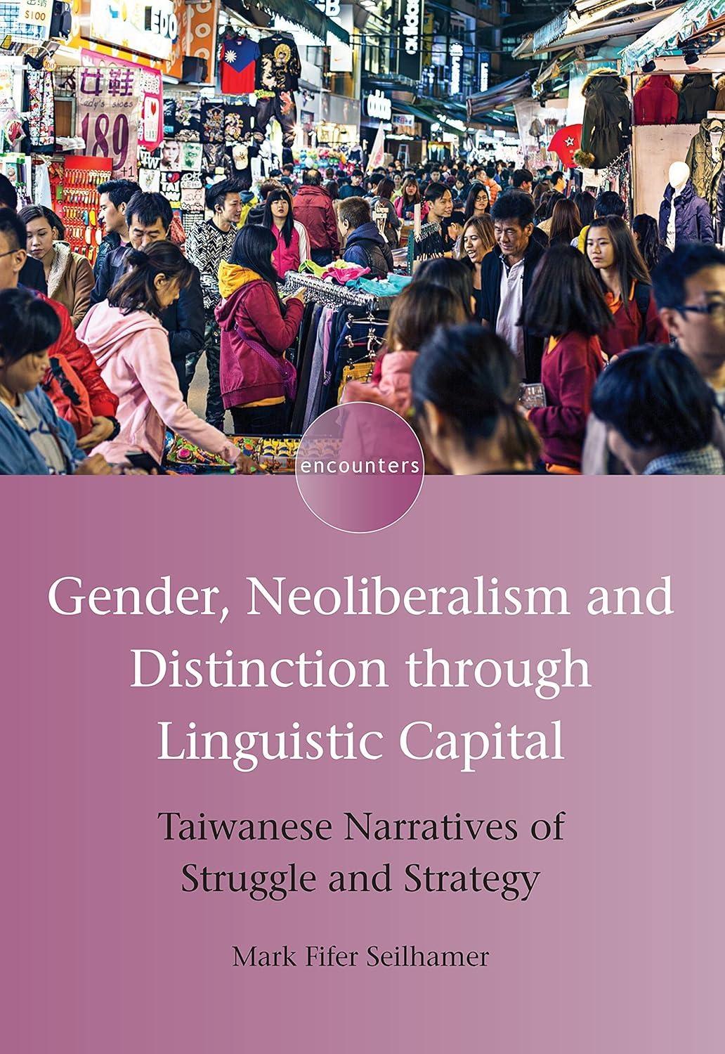 Gender, Neoliberalism and Distinction through Linguistic Capital: Taiwanese Narratives of Struggle and Strategy, 1st Edition - FULL INSTANT DOWNLOAD | PDF DOCX EPUB