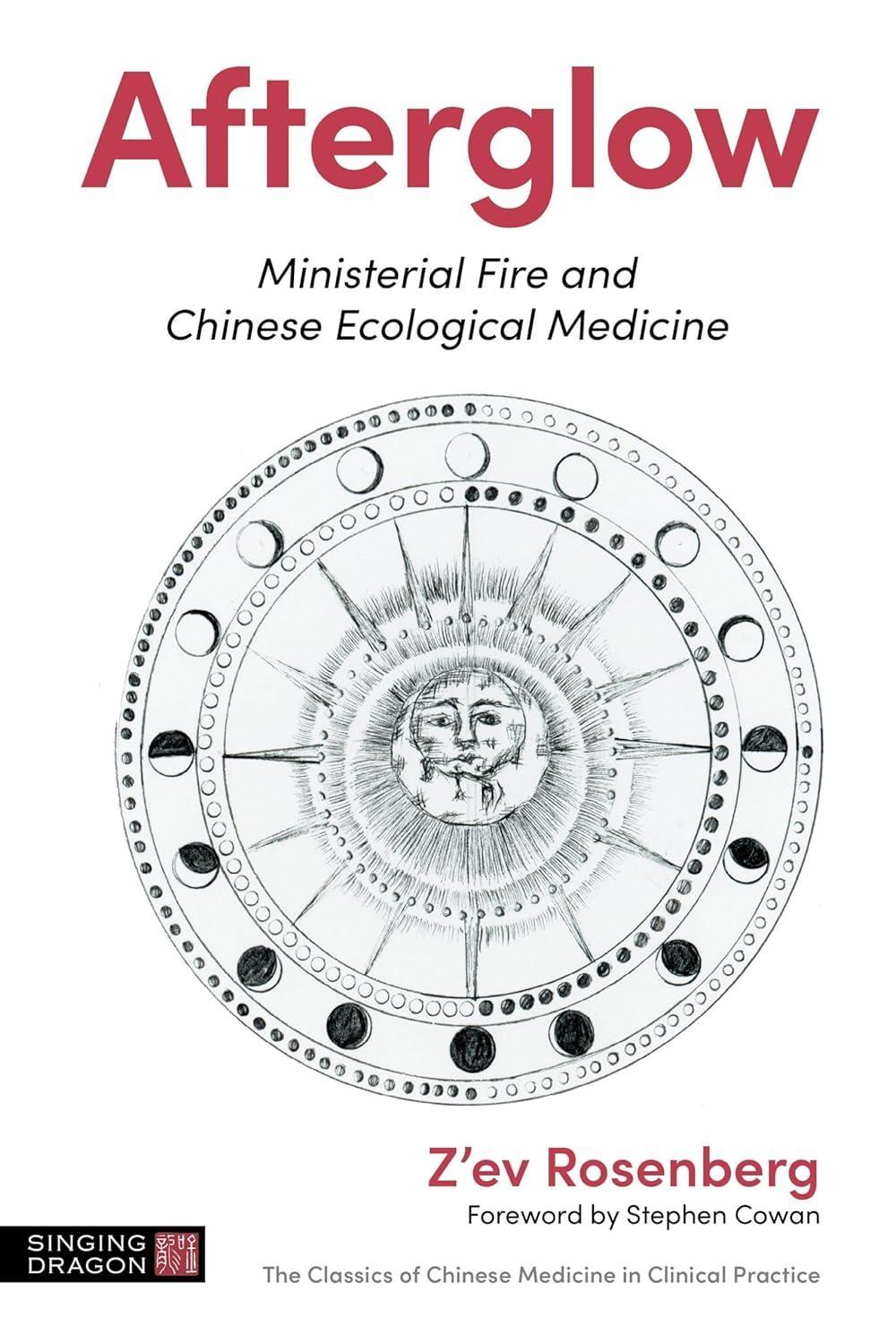 Afterglow: Ministerial Fire and Chinese Ecological Medicine - FULL INSTANT DOWNLOAD | PDF DOCX EPUB
