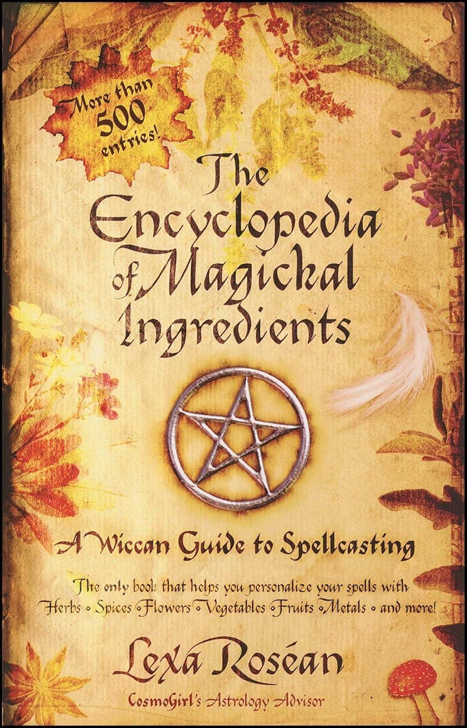 The Encyclopedia of Magickal Ingredients: A Wiccan Guide to Spellcasting - FULL INSTANT DOWNLOAD | PDF DOCX EPUB