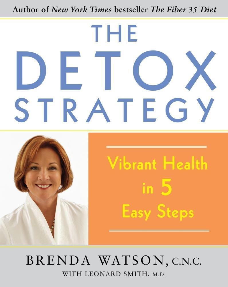 The Detox Strategy: Vibrant Health in 5 Easy Steps - FULL INSTANT DOWNLOAD | PDF DOCX EPUB