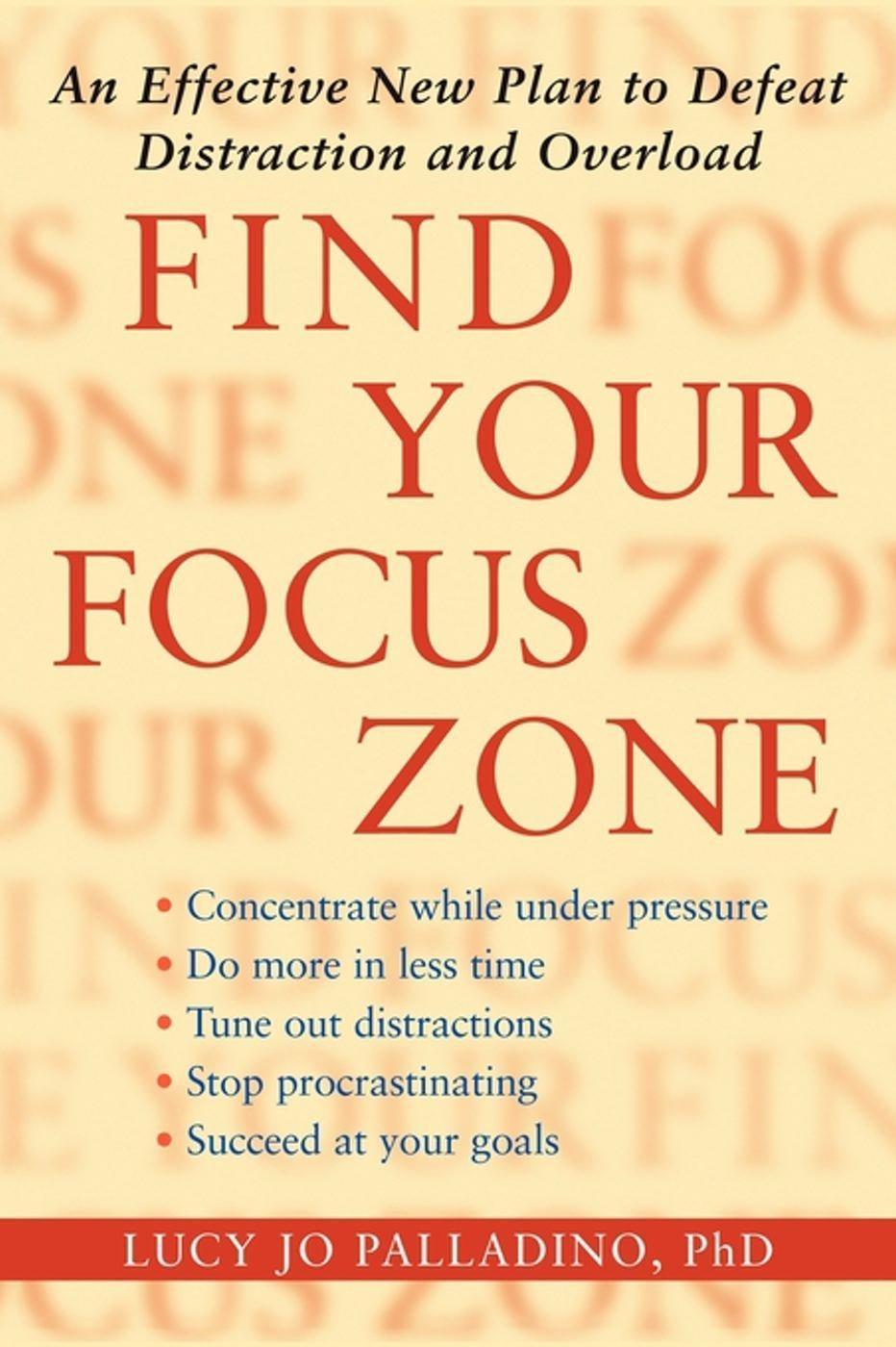 Find Your Focus Zone: An Effective New Plan to Defeat Distraction and Overload - FULL INSTANT DOWNLOAD | PDF DOCX EPUB