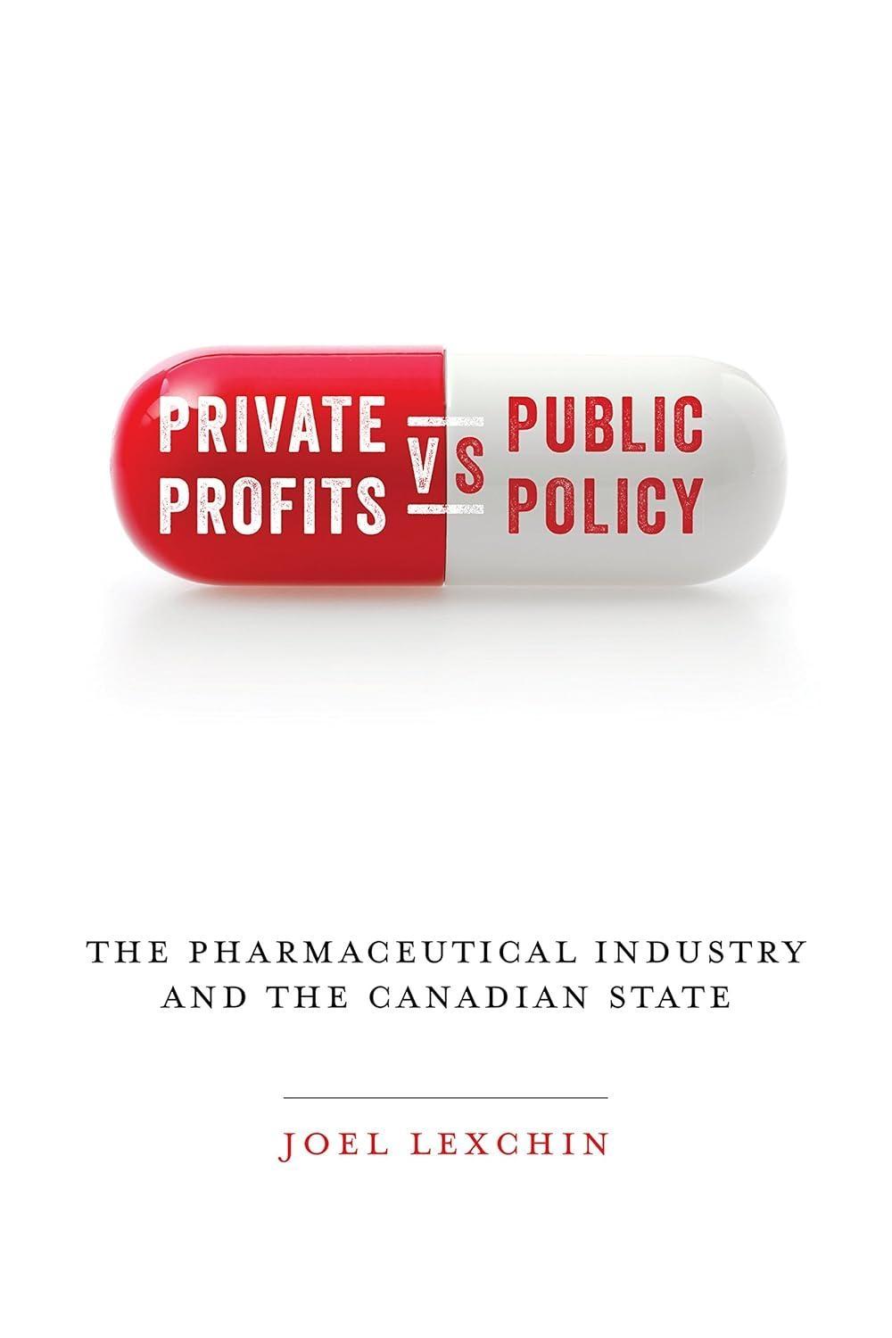 Private Profits versus Public Policy: The Pharmaceutical Industry and the Canadian State, 1st Edition - FULL INSTANT DOWNLOAD | PDF DOCX EPUB
