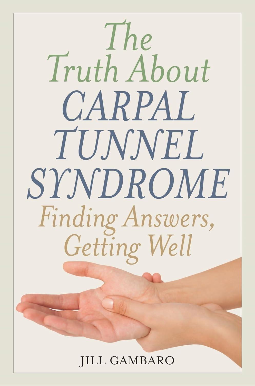 The Truth About Carpal Tunnel Syndrome: Finding Answers, Getting Well - FULL INSTANT DOWNLOAD | PDF DOCX EPUB