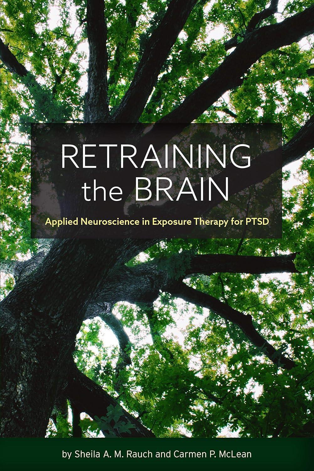 Retraining the Brain: Applied Neuroscience in Exposure Therapy for PTSD - FULL INSTANT DOWNLOAD | PDF DOCX EPUB
