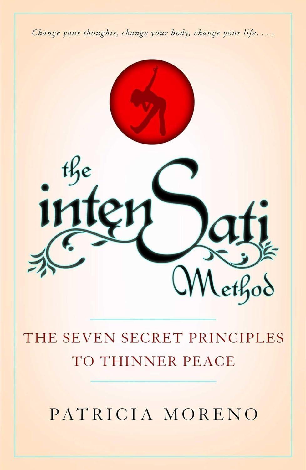 The IntenSati Method: The Seven Secret Principles to Thinner Peace - FULL INSTANT DOWNLOAD | PDF DOCX EPUB