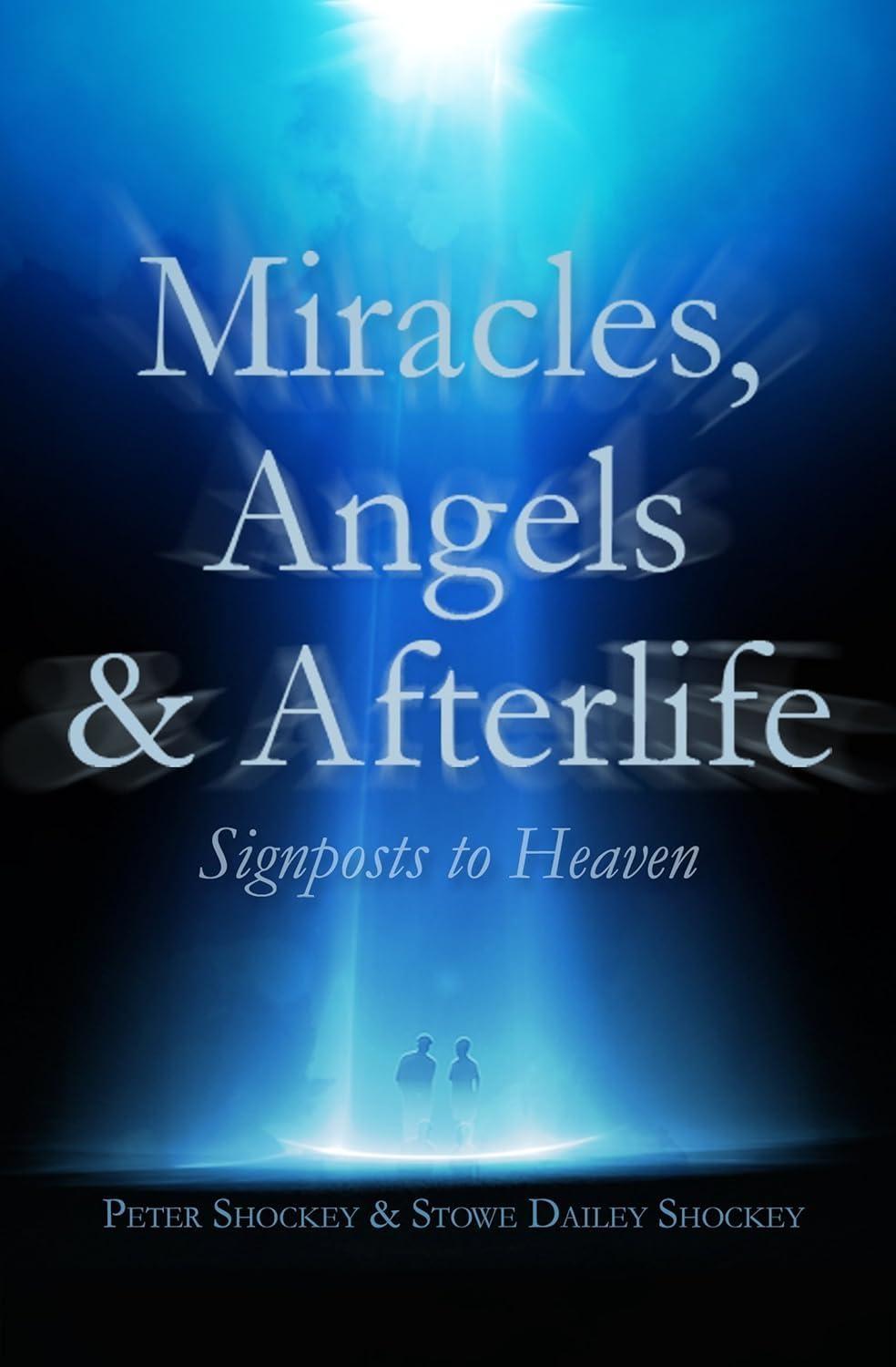 Miracles, Angels & Afterlife: Signposts to Heaven - FULL INSTANT DOWNLOAD | PDF DOCX EPUB