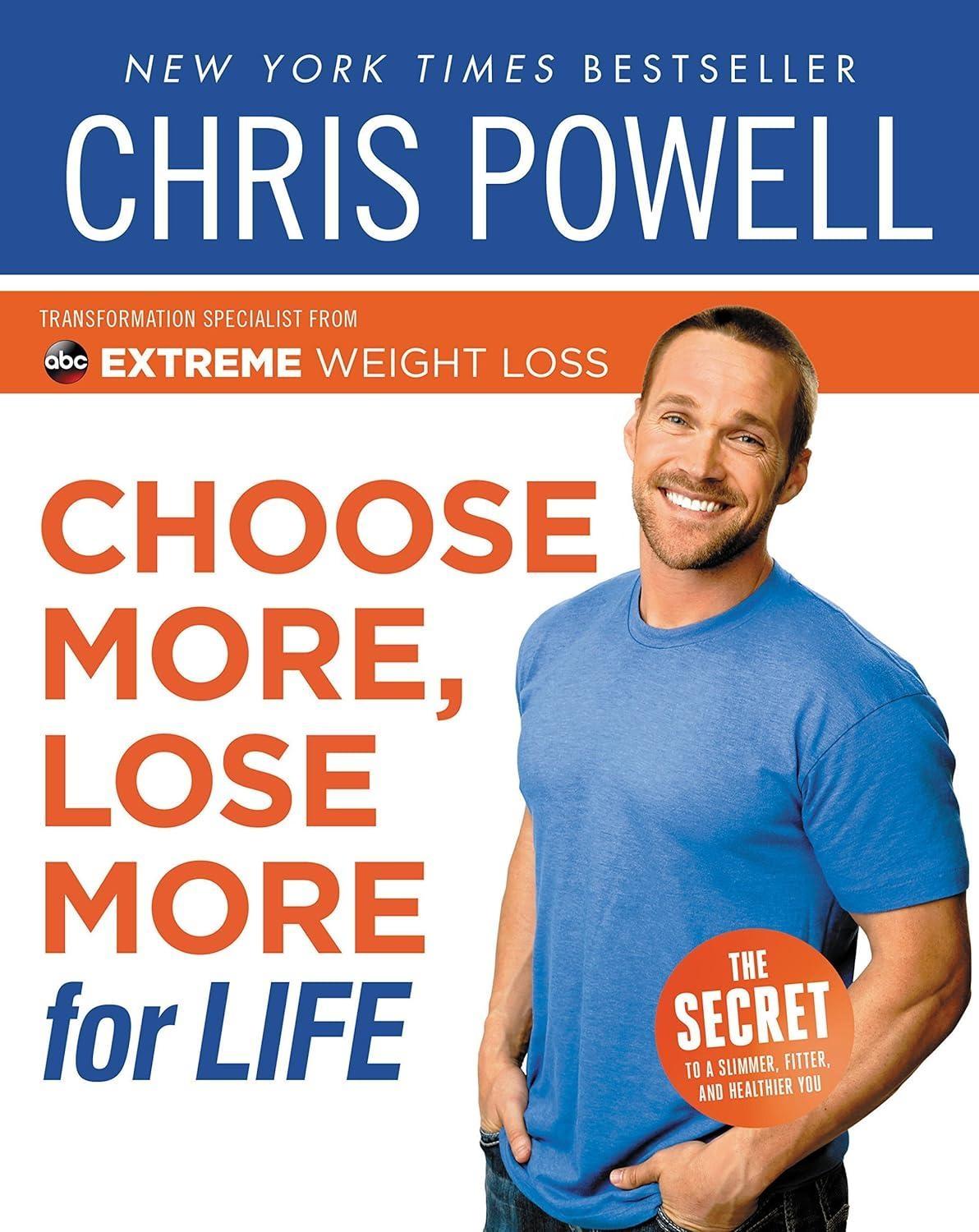 Chris Powell's Choose More, Lose More for Life - FULL INSTANT DOWNLOAD | PDF DOCX EPUB