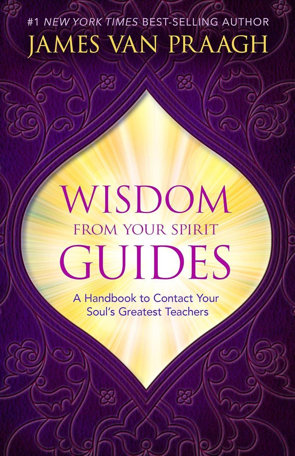 Wisdom from Your Spirit Guides: A Handbook to Contact Your Soul's Greatest Teachers - FULL INSTANT DOWNLOAD | PDF DOCX EPUB
