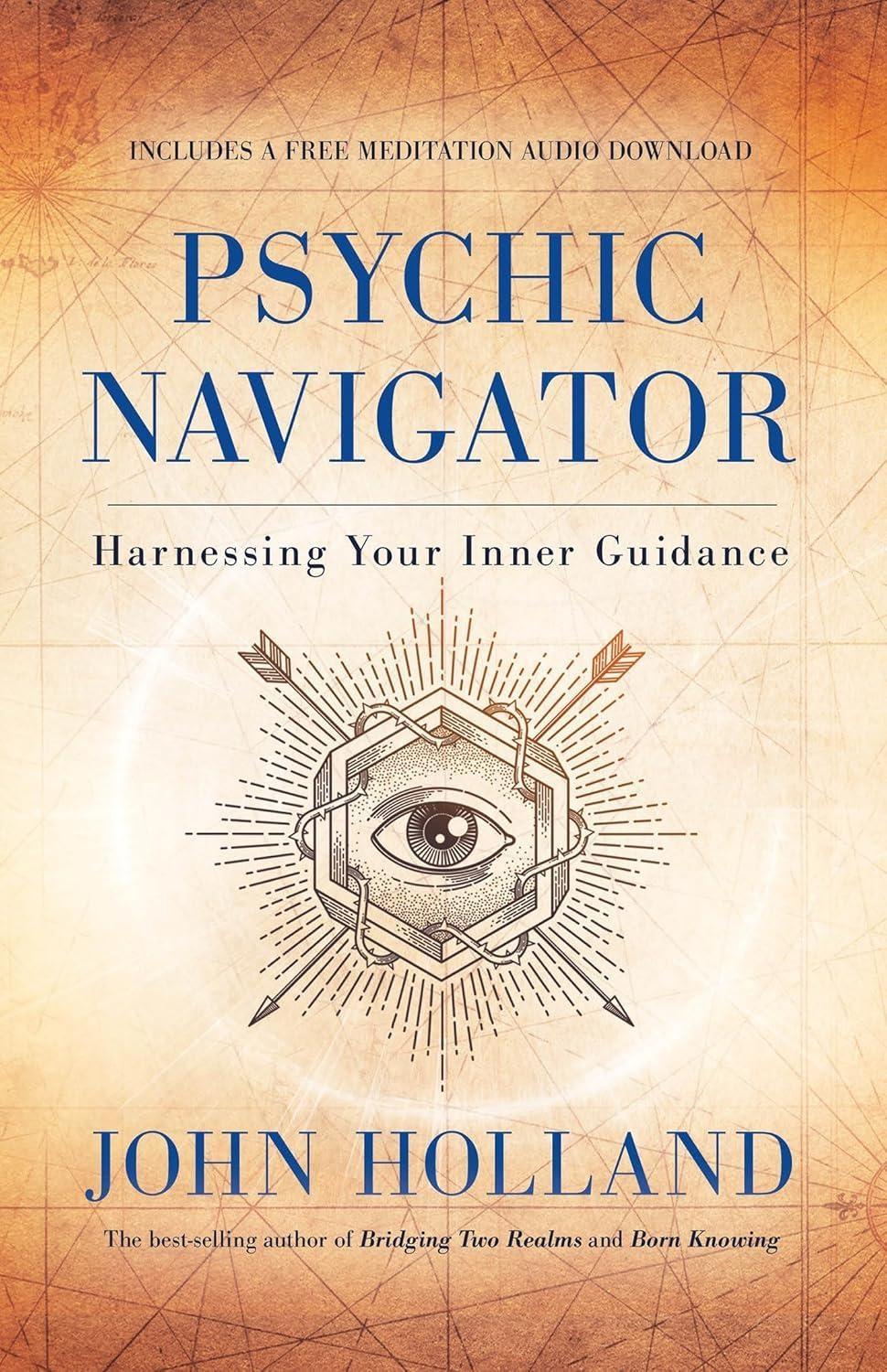 Psychic Navigator: Harnessing Your Inner Guidance - FULL INSTANT DOWNLOAD | PDF DOCX EPUB